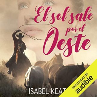el-sol-sale-por-el-oeste-audiolibro